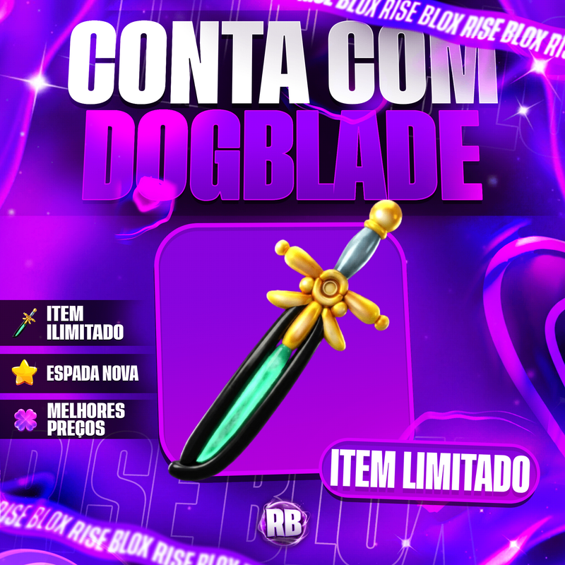 ⚔️ Conta Com DOGBLADE ( SORTE 🍀 ) (ITEM LIMITADO)