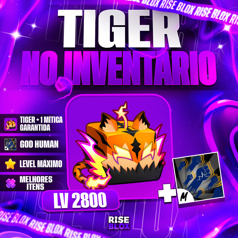 🐯 TIGER NO INV + 1 MITICA + GOD HUMAN + LEVEL MAX (2800)
